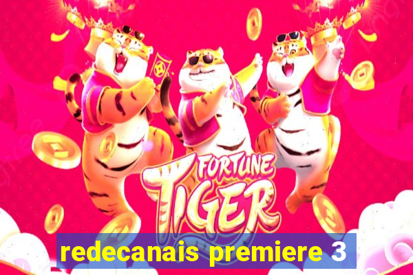 redecanais premiere 3